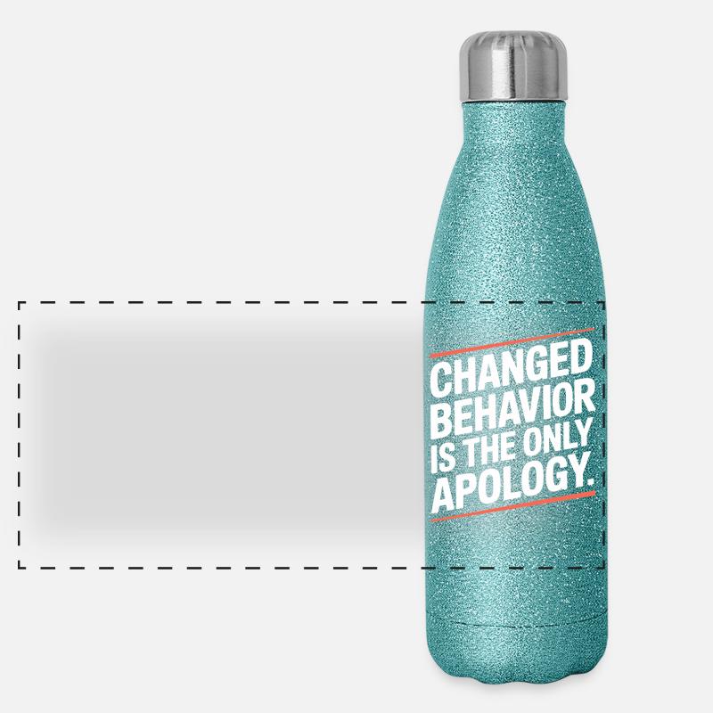 Changed Behavior Is The Only Apology Achtsamkeit Panorama Glitzer Isolierflasche 500 ml