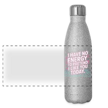 Je n’ai pas d’énergie pour faire semblant de t’aimer aujourd’hui Bureau - Gourde isotherme panoramique pailletée 500 ml - paillettes argentées - Devant