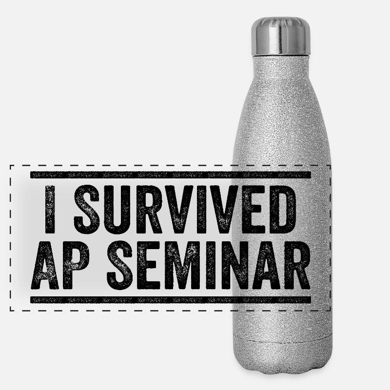 I Survived AP Seminar Sarcastic AP Quote, students Panoramic Glitter Thermal Bottle 500 ml
