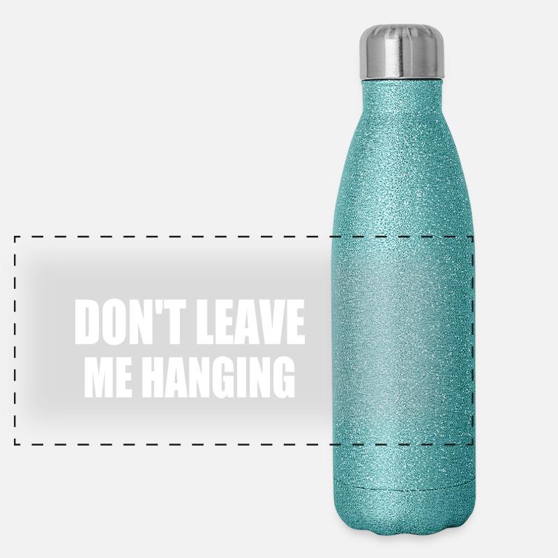 don't leave me hanging Gourde isotherme panoramique pailletée 500 ml
