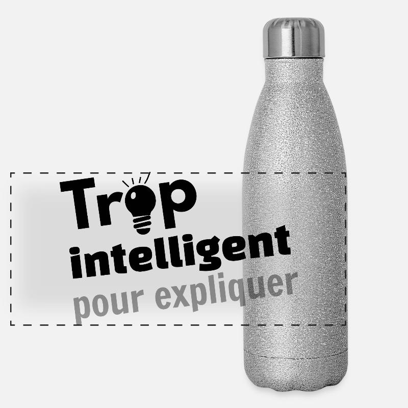 Trop intelligent pour expliquer  Gourde isotherme panoramique pailletée 500 ml