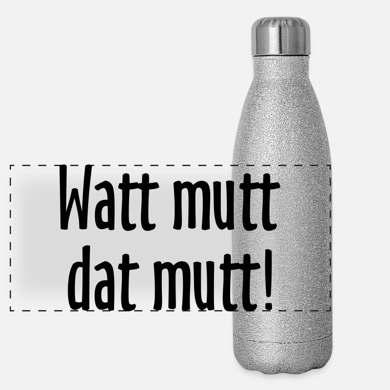 Watt mutt dat mutt! Norddeutsche Sprüche Panorama Glitzer Isolierflasche 500 ml
