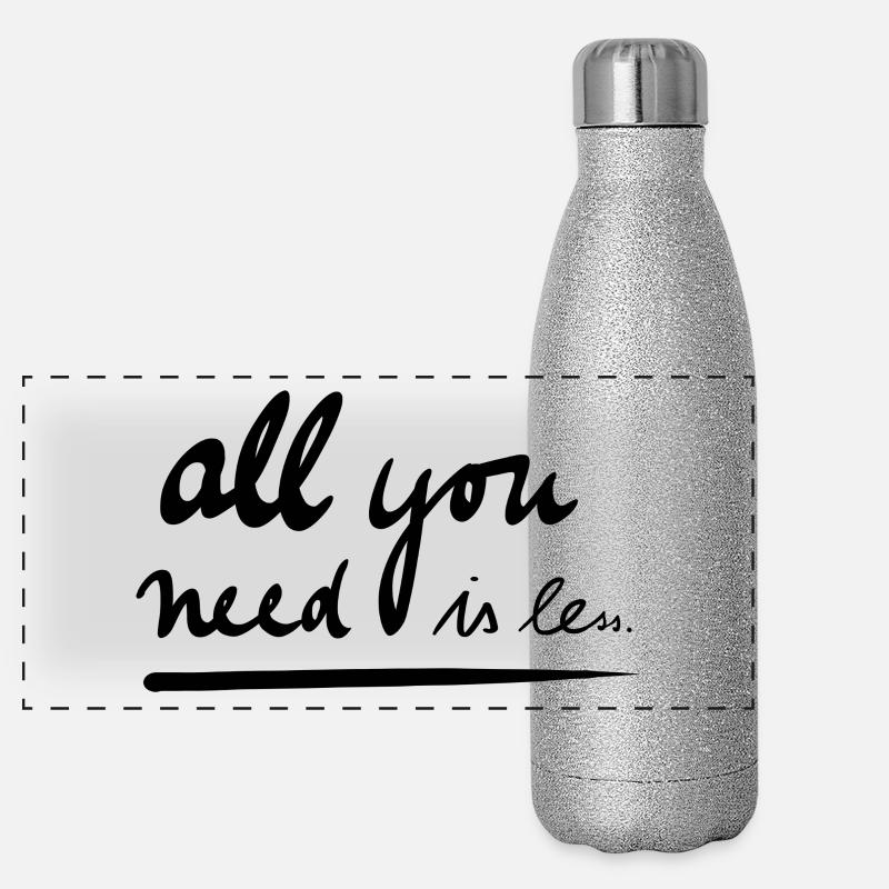 Tout ce que vous avez besoin est moins Gourde isotherme panoramique pailletée 500 ml