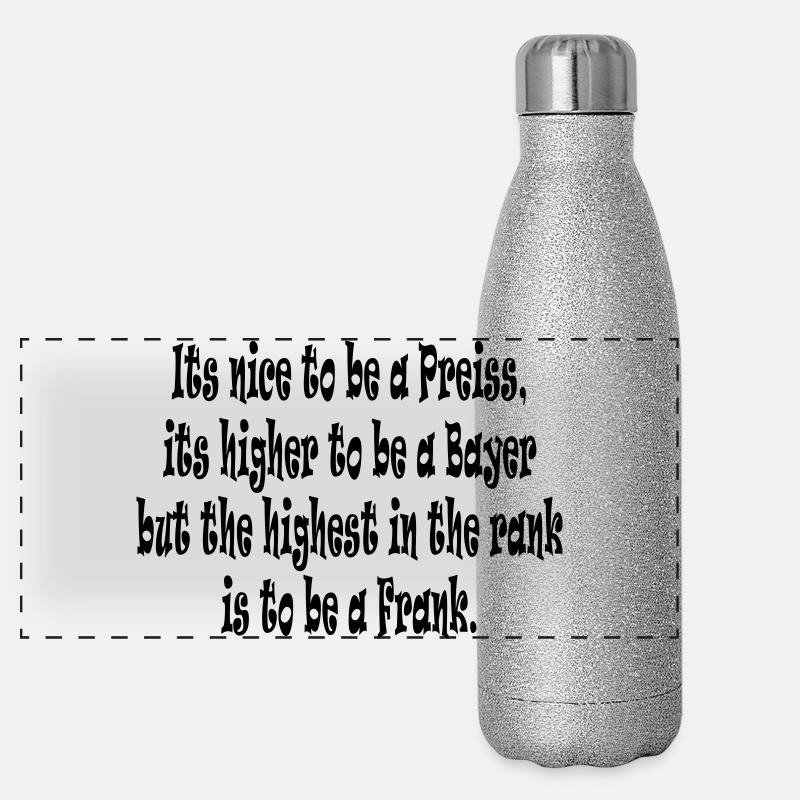 Its nice to be a Preiss ... Panorama Glitzer Isolierflasche 500 ml
