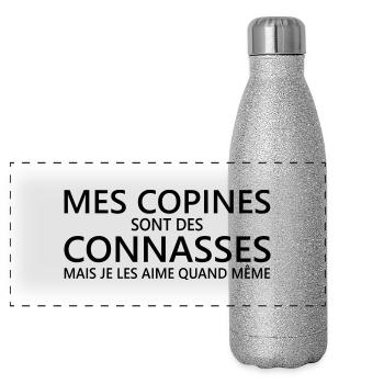 mes copines sont des connasses - Gourde isotherme panoramique pailletée 500 ml - paillettes argentées - Devant