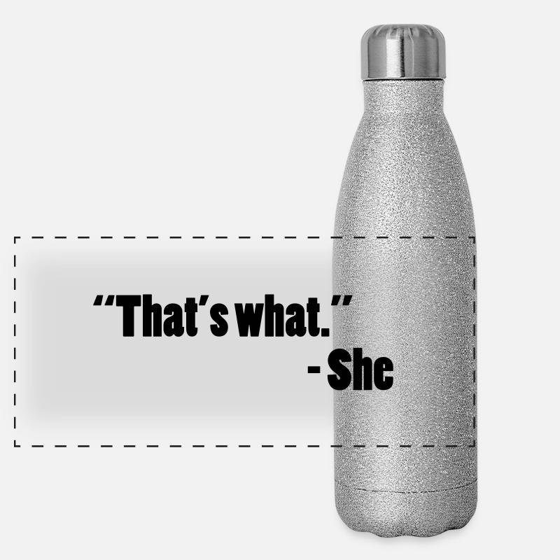 thats what she said Gourde isotherme panoramique pailletée 500 ml