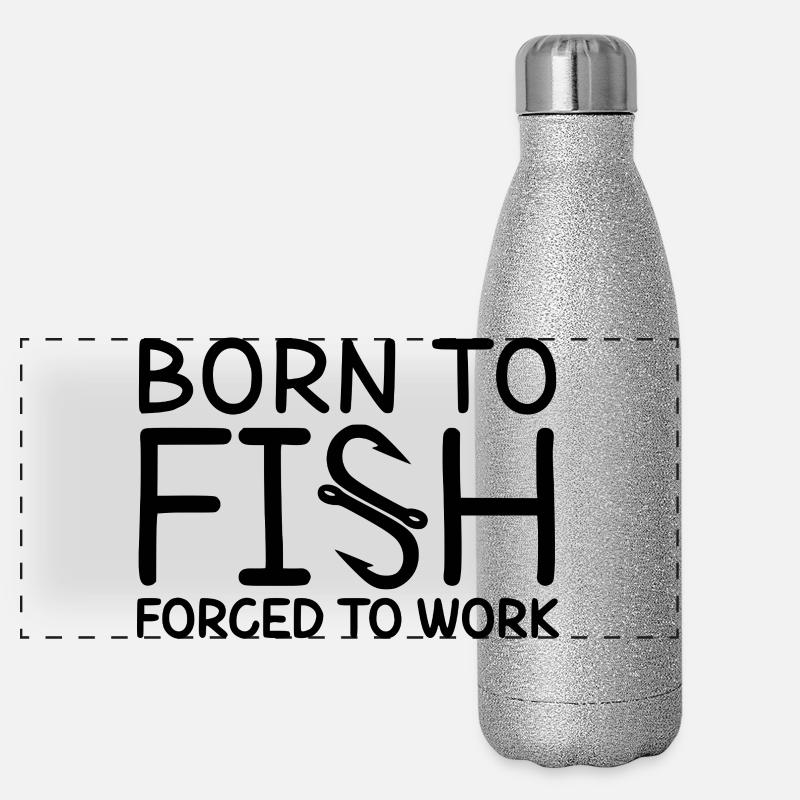 Né pour la pêche, forcé de travailler, drôle de citation de pêche Gourde isotherme panoramique pailletée 500 ml