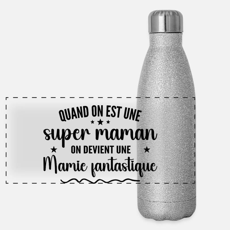 une super maman on devient une mamie fantastique Gourde isotherme panoramique pailletée 500 ml