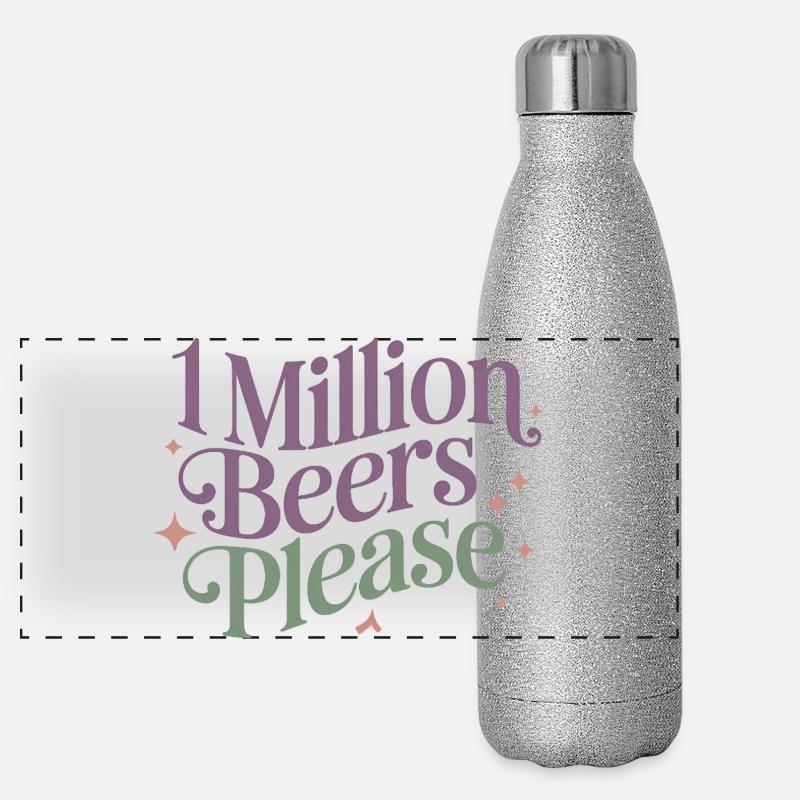 Un million de bières s’il vous plaît - Meme de boisson drôle Gourde isotherme panoramique pailletée 500 ml