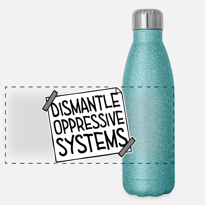 Dismantle Oppressive Systems Activism Statement Panoramic Glitter Thermal Bottle 500 ml