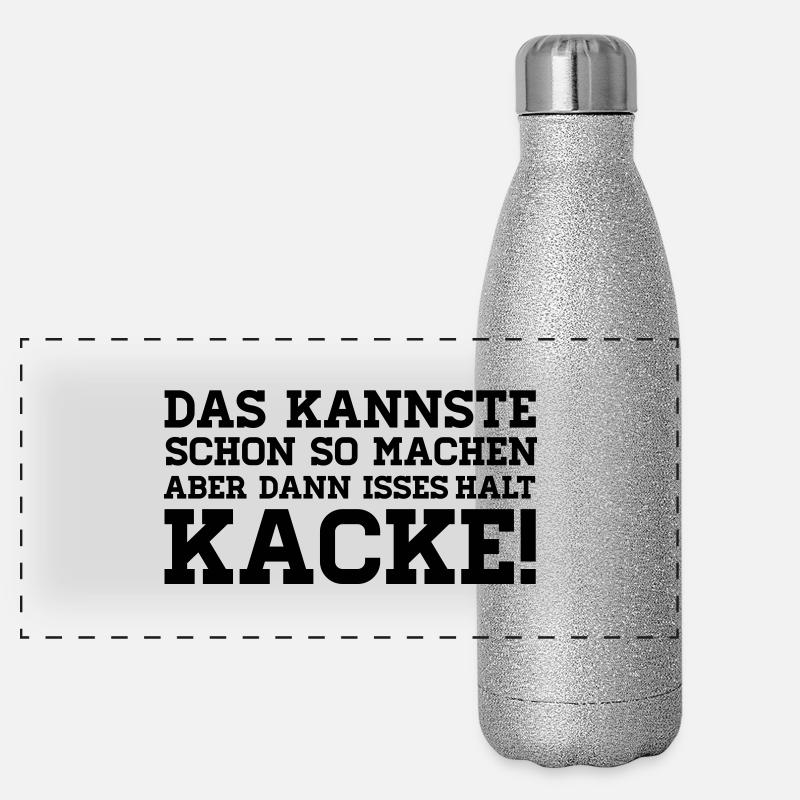 DAS KANNSTE SCHON SO MACHEN ABER DANN ISSES HALT Panorama Glitzer Isolierflasche 500 ml