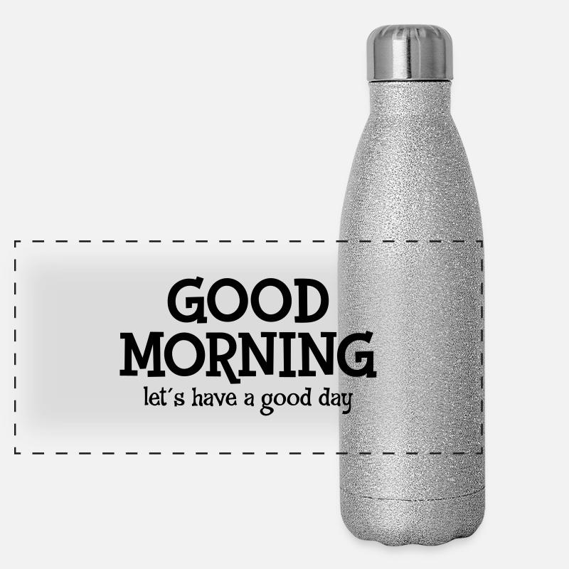 Good Morning - Let´s Have A Good Day Panorama Glitzer Isolierflasche 500 ml