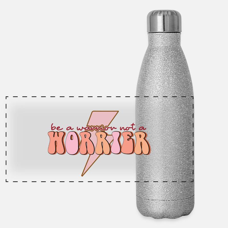 Soyez un guerrier, pas un inquiet Gourde isotherme panoramique pailletée 500 ml