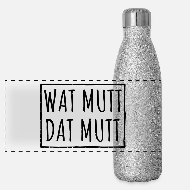 Wat Mutt Dat Mutt Spruch Geschenk Panorama Glitzer Isolierflasche 500 ml