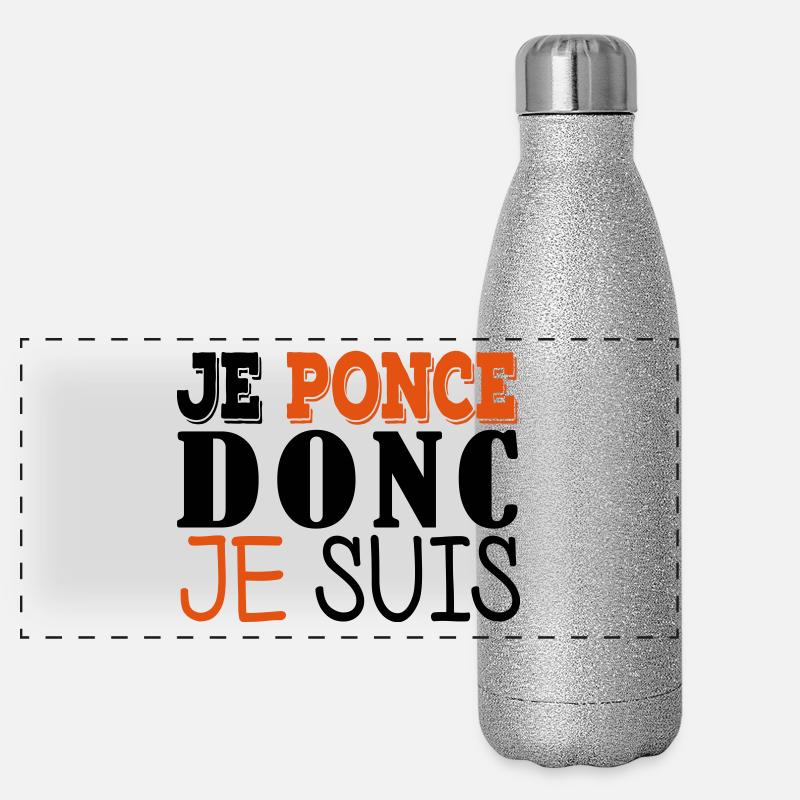 Je ponce donc je suis Gourde isotherme panoramique pailletée 500 ml