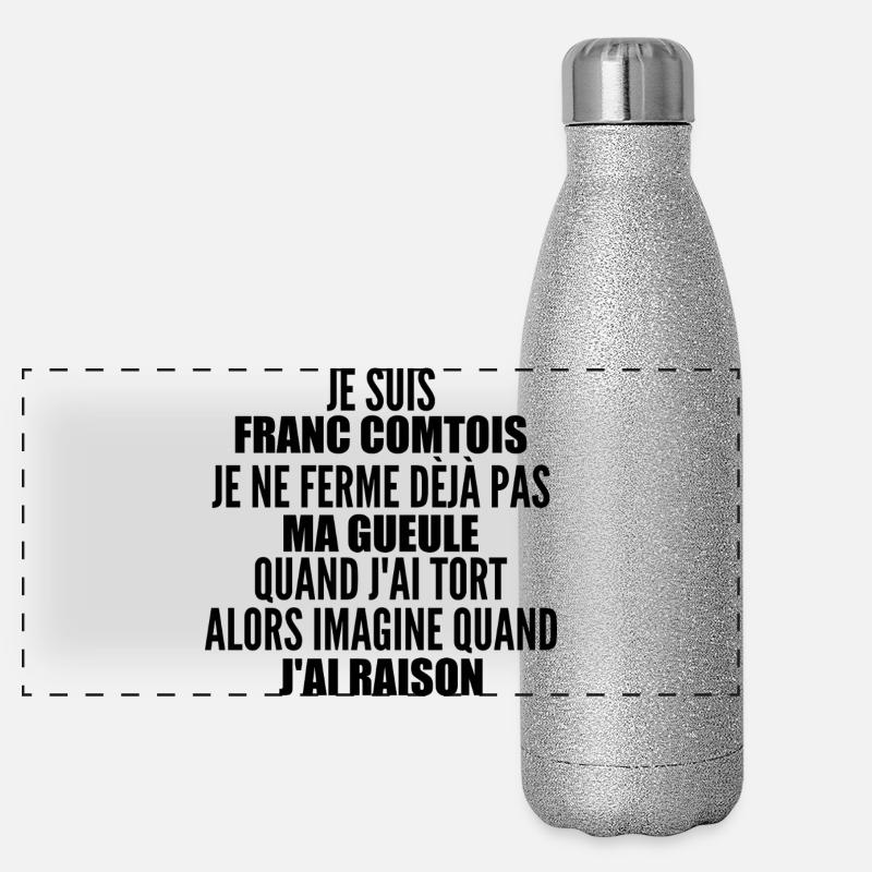 Franc comtois je ferme pas ma gueule franche comté Gourde isotherme panoramique pailletée 500 ml