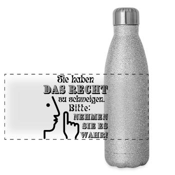 Spruch "Sie haben das Recht zu schweigen" - Panorama Glitzer Isolierflasche 500 ml - Silber Glitzer - Vorne