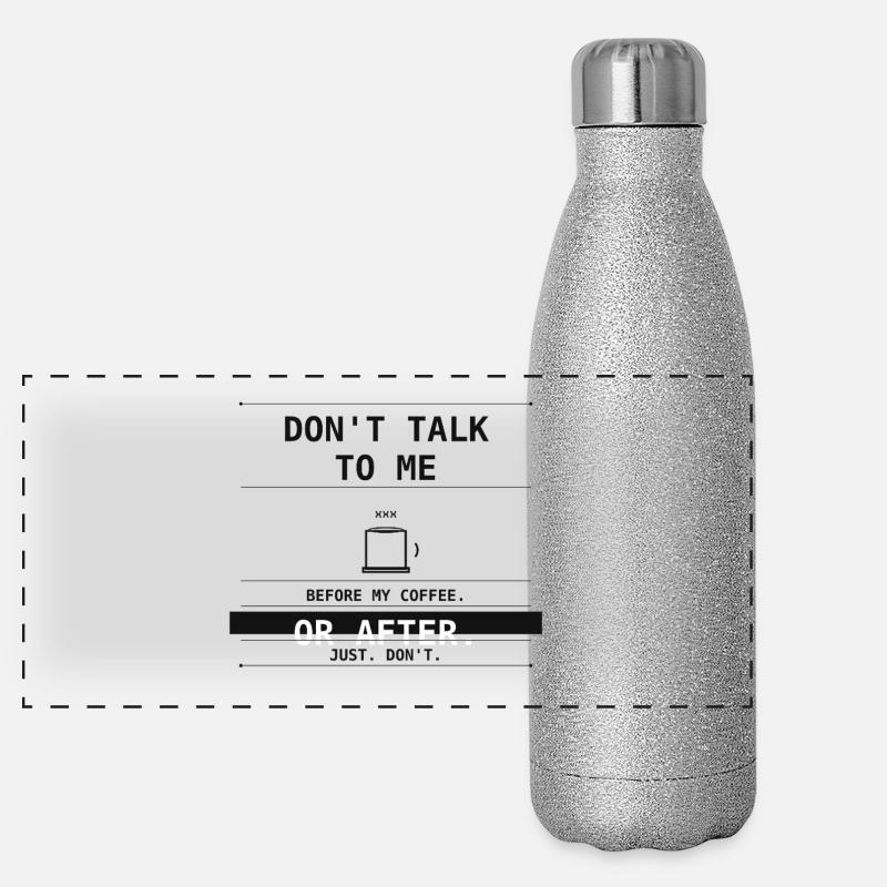 Ne me parle pas avant ou après le café. Gourde isotherme panoramique pailletée 500 ml