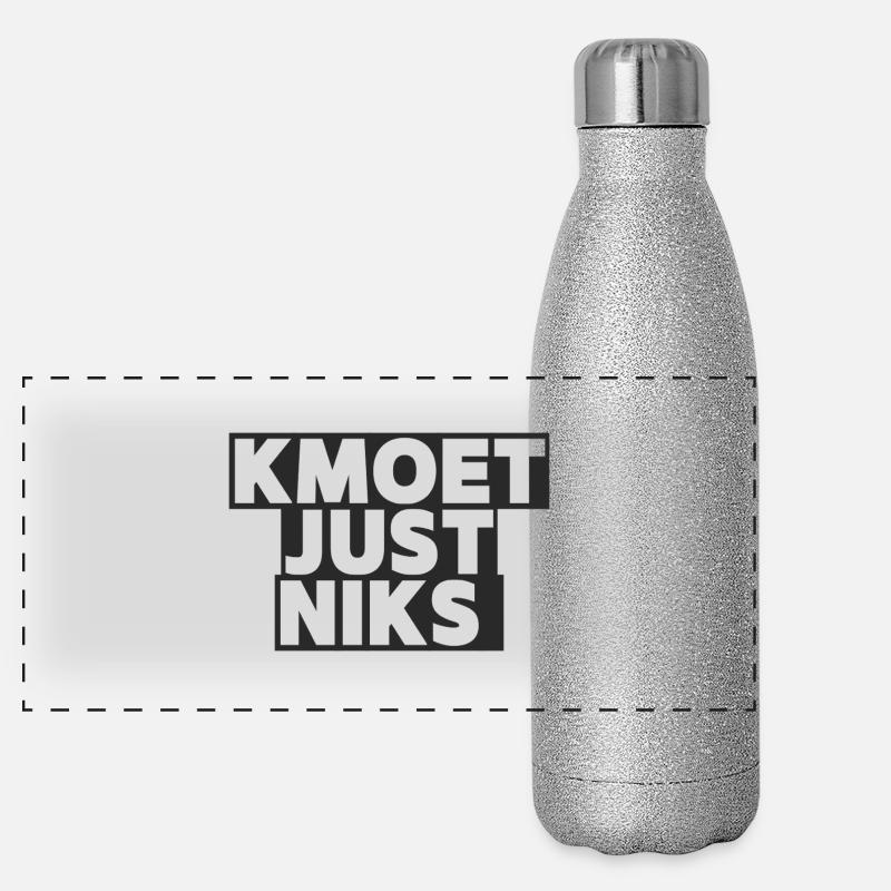 Kmoet just nothing, Antwerpener Dialekt Shirts Panorama Glitzer Isolierflasche 500 ml