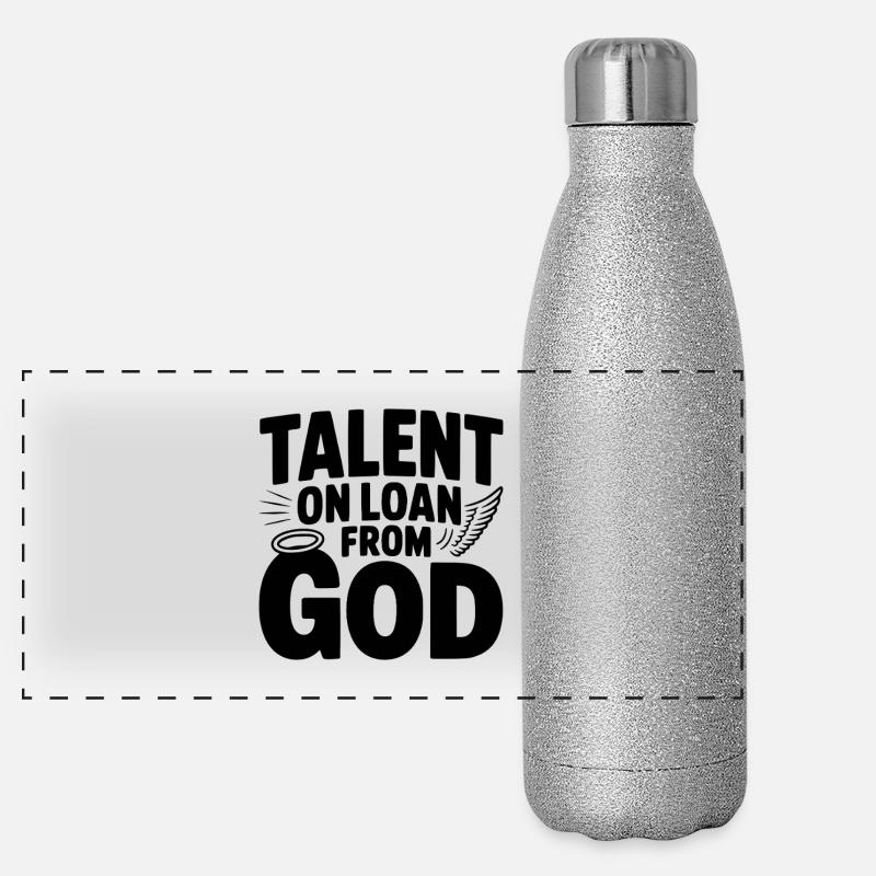 Talent prêté par Dieu Gourde isotherme panoramique pailletée 500 ml