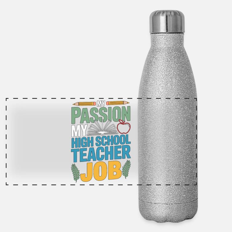 Professeur de lycée Ma passion Ma carrière d’enseignant Gourde isotherme panoramique pailletée 500 ml