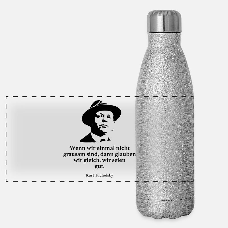 Tucholsky: Wenn wir einmal nicht grausam sind, da Panorama Glitzer Isolierflasche 500 ml