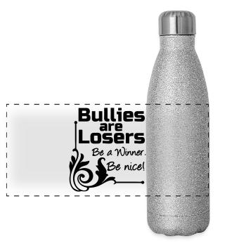 Bullies are Losers Mobbing, Spruch, Geschenk - Panorama Glitzer Isolierflasche 500 ml - Silber Glitzer - Vorne