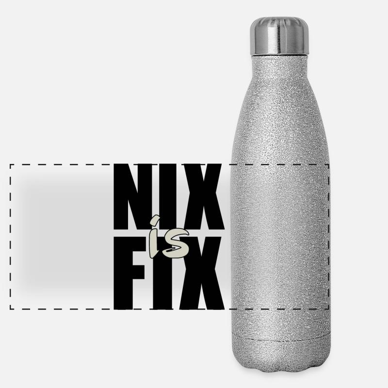 nix est fixe - rien n’est réparé, dialecte cool disant Gourde isotherme panoramique pailletée 500 ml