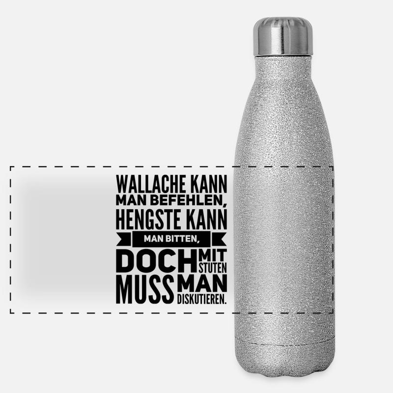 Wallache kann man befehlen Hengste kann man bitte Panorama Glitzer Isolierflasche 500 ml