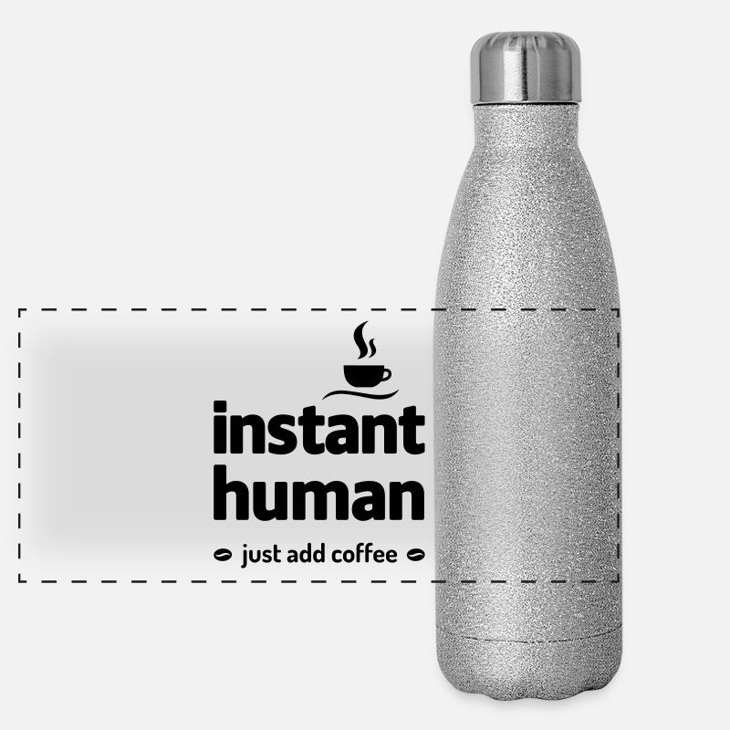 instant human just add coffee Kaffee Koffein Panorama Glitzer Isolierflasche 500 ml