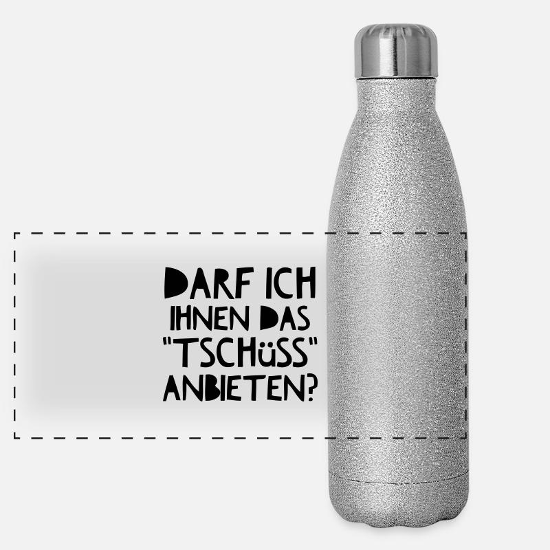 Darf Ich Ihnen das Tschüss anbieten? Panorama Glitzer Isolierflasche 500 ml