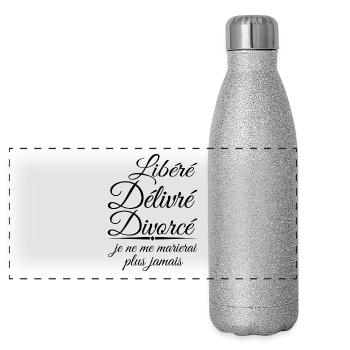 Libéré délivré divorcé, cadeau divorcé, divorce - Gourde isotherme panoramique pailletée 500 ml - paillettes argentées - Devant