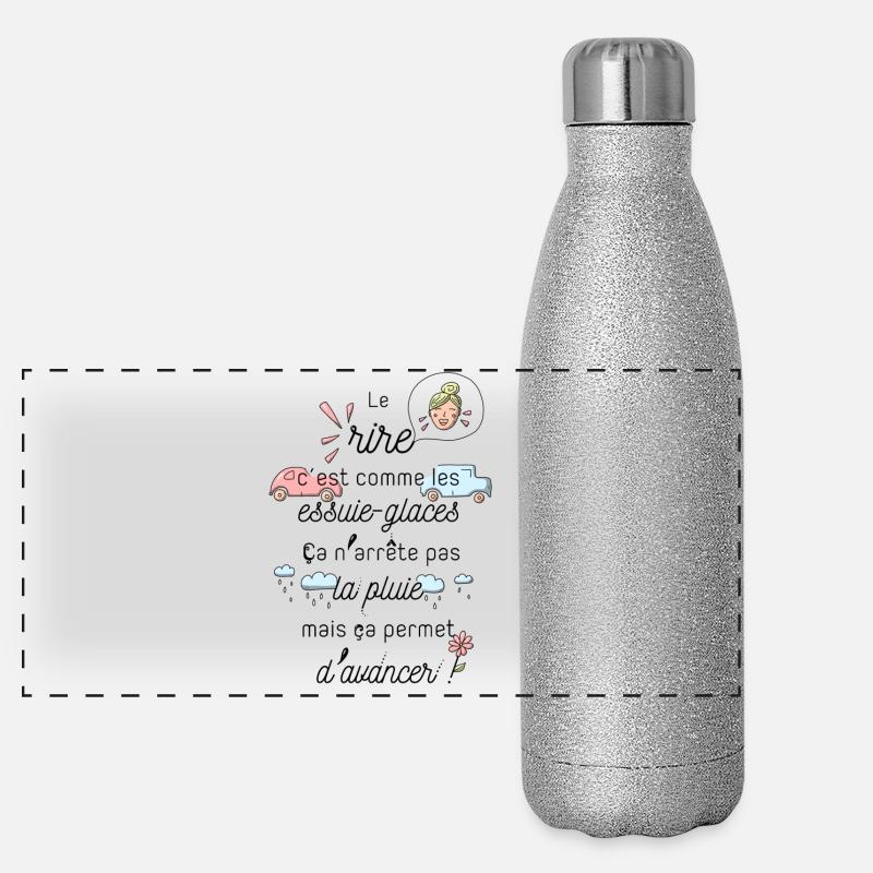 Le rire c'est comme les essuie-glaces Gourde isotherme panoramique pailletée 500 ml