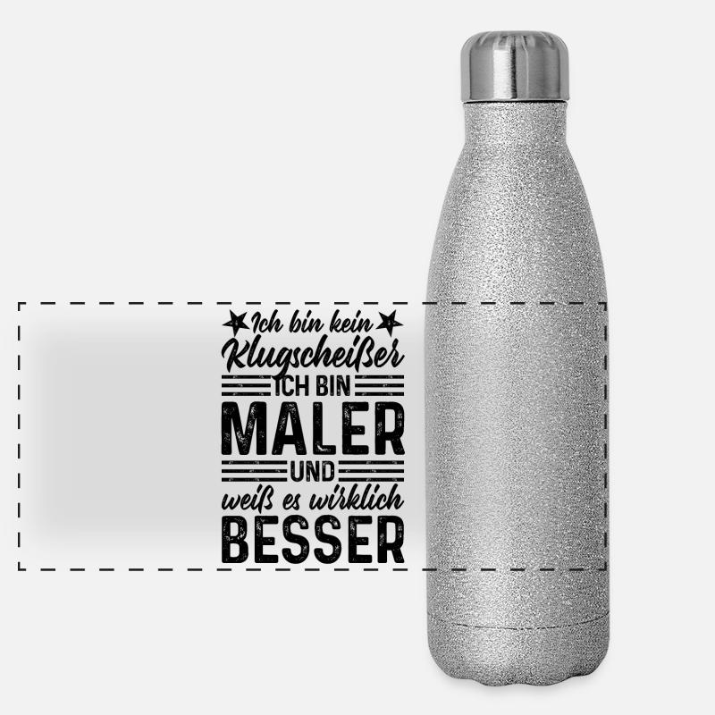 Maler lustiger Spruch Ich bin kein Klugscheißer Panorama Glitzer Isolierflasche 500 ml