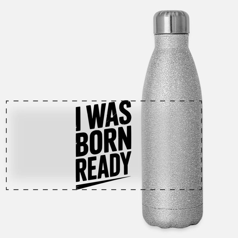 Ich wurde bereit geboren Panorama Glitzer Isolierflasche 500 ml