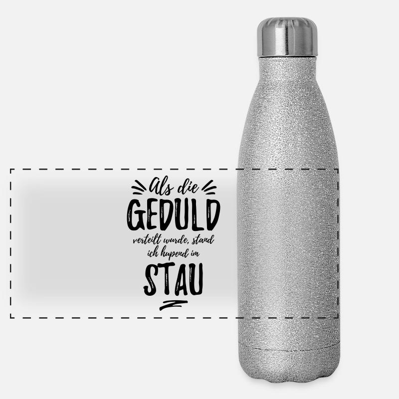 Quand la patience a été distribuée, j'étais coincé dans la circulation Gourde isotherme panoramique pailletée 500 ml