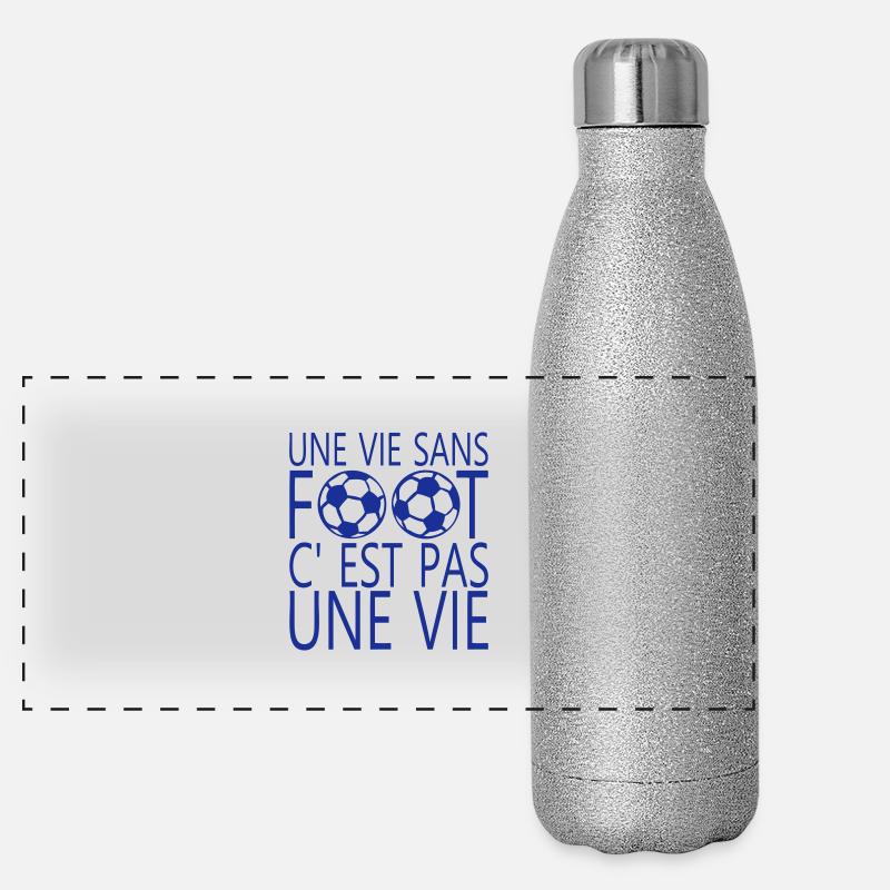 une vie sans foot cest pas une vie citat Gourde isotherme panoramique pailletée 500 ml