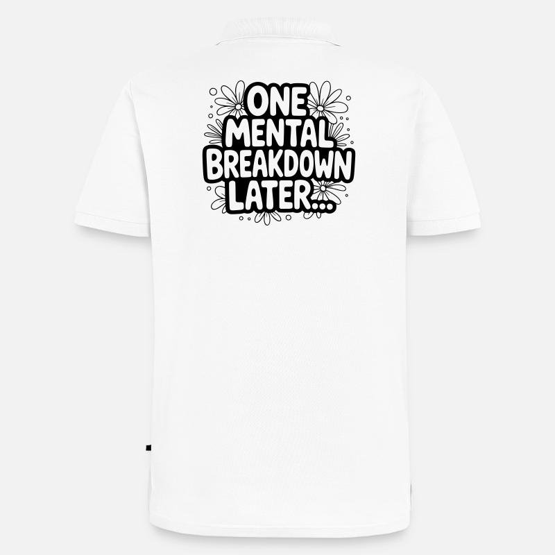 One Mental Breakdown later... - Männer Premium Bio Polo Shirt - Weiß