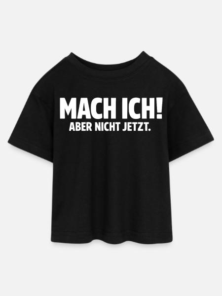 Mach ich aber nicht jetzt - Teen Cropped Jersey T-Shirt - Schwarz