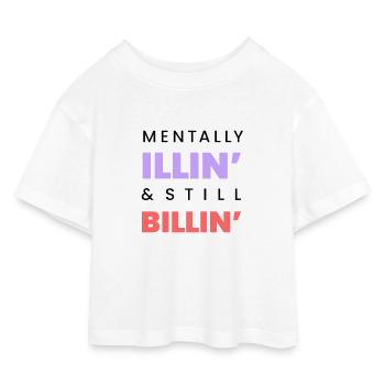 Mentalement malade Still Billin Drôle T-shirt noir - T-shirt Crop Top en jersey Enfant - blanc - Devant