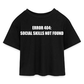 Fehler 404 Fehlende soziale Fähigkeiten - Kinder Cropped Jersey T-Shirt - Schwarz - Vorne