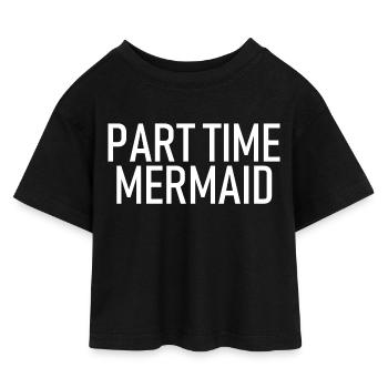 Part Time Mermaid - Part-Time Mermaid - Kids’ Cropped Jersey T-Shirt - black - Front