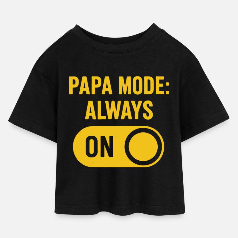 Papa Mode: Always On Design - Kinder Cropped Jersey T-Shirt - Schwarz