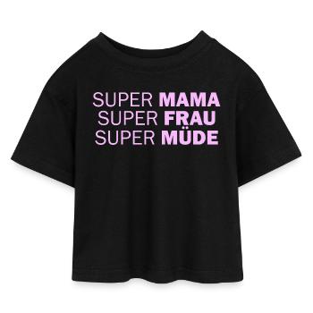 Super Mom Super Woman Super Tired - Kids’ Cropped Jersey T-Shirt - black - Front