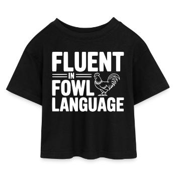 Fluent in Fowl Language - Kids’ Cropped Jersey T-Shirt - black - Front