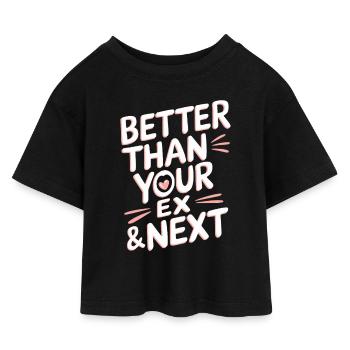 Better Than Your Ex & Next Breakup Single Party - Kids’ Cropped Jersey T-Shirt - black - Front