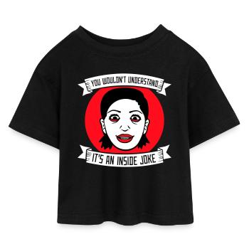 You Wouldn't Understand It's An Inside Joke Spruch - Kinder Cropped Jersey T-Shirt - Schwarz - Vorne