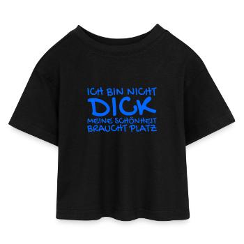 Ich bin nicht dick Spruch - Kinder Cropped Jersey T-Shirt - Schwarz - Vorne