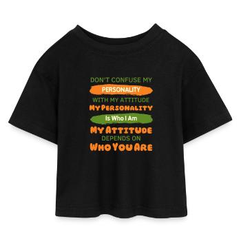 Sarcasme Amant Drôle Ne confondez pas ma personnalité - T-shirt Crop Top en jersey Enfant - noir - Devant