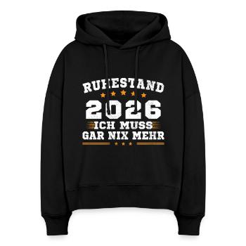 Ruhestand 2026 Ich Muss Gar Nix Rentner Rente - Stanley/Stella Boxy Frauen Bio Hoodie Nora - Schwarz - Vorne